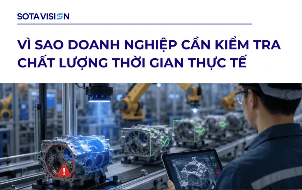 Vì Sao Doanh Nghiệp Cần Kiểm Tra Chất Lượng Thời Gian Thực